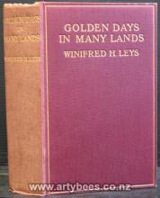 Golden Days in Many Lands - Leys, Winifred H.