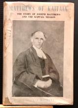 Matthews of Kaitaia - The Story of Joseph Matthews and the Kaitaia Mission - Matthews, S.C. & L. J.