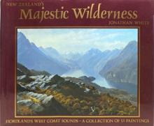 New Zealand's Majestic Wilderness - White, Jonathan