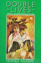 Double Lives: Women in the Stories of Katherine Mansfield  - Murray, Heather