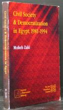 Civil Society & Democratization in Egypt, 1981-1994 - Zaki, Moheb