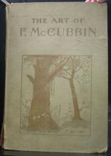 The Art of Frederick McCubbin. Forty-five Illustrations in Colour and Black and White, with Essays by James MacDonald and some remarks on Australian Art by the Artist  - McCubbin, Frederick