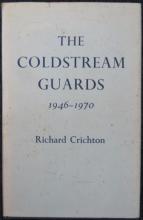 The Coldstream Guards 1946-1970 - Crichton, Richard