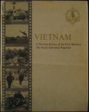 Vietnam - A Pictorial History of the Sixth Battalion the Royal Australian Regiment  - Williams, Iain McLean (Captain)