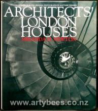 Architects' London Houses - The Homes of Thirty Architects Since the 1930's  - Newton, Miranda H