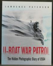 U-Boat War Patrol - The Hidden Photographic Diary of U564 - Paterson, Lawrence
