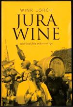 Jura Wine with Local Food and Travel Tips - Lorch, Wink