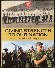 Giving Strength to Our Nation - the SAF and Its People - d'Silva, Judith et al 
