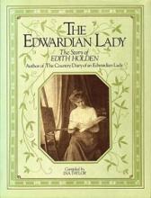 The Edwardian Lady - The Story of Edith Holden - Taylor, Ina (compiler)