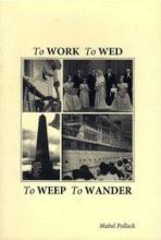 To Work To Wed To Weep to Wander - Pollock, Mable