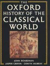 The Oxford History of The Classical World - Boardman, John and Griffin, Jasper and Murray, Oswyn