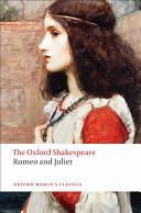 The Oxford Shakespeare - Romeo and Juliet - Shakespeare, William