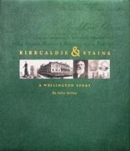 Kirkcaldie & Stains - A Wellington Story - Millen, Julia