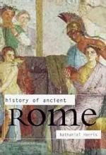 History of Ancient Rome - Harris, Nathaniel