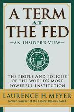A Term at the Fed - An Insider's View - Meyer, Laurence H.