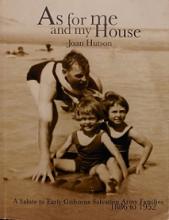 As for Me and My House - A Salute to Early Gisborne Salvation Army Families, 1886 to 1952 - Hutson, Joan