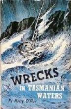 Wrecks in Tasmanian Waters 1797-1950 - O'May, Harry