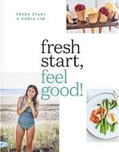 Fresh Start, Feel Good! - Lim, Nadia