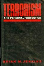 Terrorism and Personal Protection - Jenkins, Brian M.