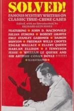 Solved! Famous mystery writers on classic true-crime cases - Jones, Richard Glyn