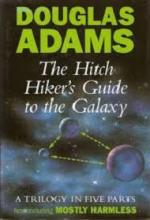 The Hitch Hiker's Guide to the Galaxy - A Trilogy in Five Parts - Adams, Douglas