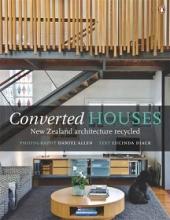 Converted Houses - New Zealand Architecture Recycled - Diack, Lucinda & Allen, Daniel