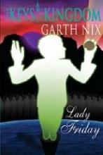 The Keys to the Kingdom - Lady Friday - Nix, Garth