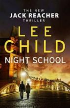 Night School - A Jack Reacher Thriller - Child, Lee