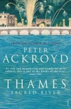 Thames - Sacred River - Ackroyd, Peter