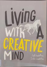 Living with a Creative Mind - Crabtree, Jeff and Crabtree, Julie