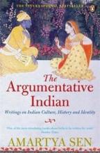 The Argumentative Indian - Writings on Indian Culture, History and Identity - Sen, Amartya