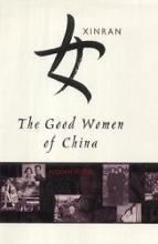 The Good Women of China - Hidden Voices  - Xinran