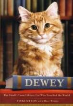 Dewey - The Small-Town Library Cat who Touched the World - Myron, Vicki