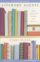 Literary Agents - The Essential Guide for Writers - Mayer, Debby