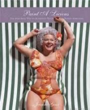 Paint A'Licious - The Pain-Free Way to Achieving Your Naked Ambitions - Gair, Joanne