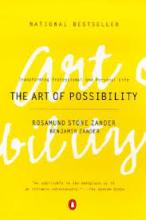 The Art of Possibility - Transforming Professional and Personal Life - Zander, Rosamund Stone and Zander, Benjamin