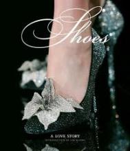 Shoes - A Love Story - Blanks, Tim (introduction)