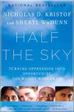 Half the Sky - Turning Oppression into Opportunity for Women Worldwide - Kristof, Nicholas D. and WuDunn, Sheryl