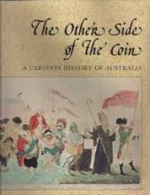 The Other Side of the Coin - A Cartoon History of Australia  - King, Jonathan