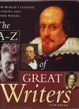 The A-Z of Great Writers - The World's Leading Authors and their Works - Payne, Tom