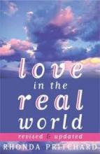Love in the Real World - Starting and Keeping Close Relationships - Pritchard, Rhonda