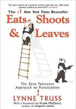 Eats, Shoots and Leaves: The Zero Tolerance Approach to Punctuation - Truss, Lynne