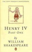 The New Penguin Shakespeare - Henry IV Part One - Shakespeare, William