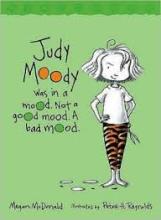 Judy Moody was in a Mood. Not a Good Mood. A Bad Mood - McDonald, Megan and Reynolds, Peter H.