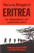 The Long Struggle of Eritrea for Independence and Constructive Peace - Cliffe, Lionel and Davidson, Basil (editors)