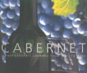 Cabernet - A Photographic Journey from Vine to Wine - O'Rear, Charles