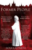 Former People - The Last Days of the Russian Aristocracy - Smith, Douglas