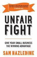 Unfair Fight - Giving Your Small Business the Winning Advantage - Hazledine, Sam