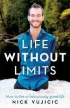 Life Without Limits - Vujicic, Nick