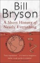 A Short History of Nearly Everything - Bryson, Bill